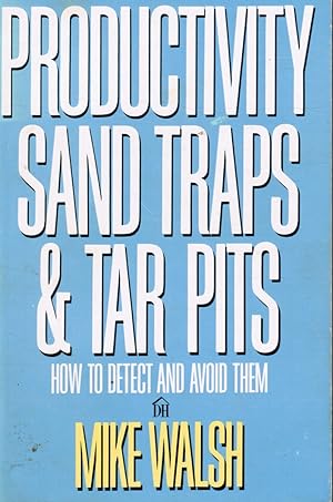 Productivity Sand Traps & Tar Pits: How to Detect and Avoid Them