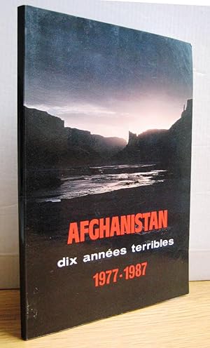 Bild des Verkufers fr Afghanistan dix annes terribles 1977-1987 zum Verkauf von Librairie Thot