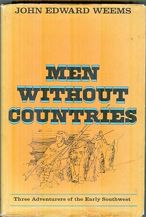 Men Without Countries. Three Adventures of the Early Southwest