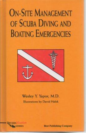 Imagen del vendedor de On-Site Management of Scuba Diving and Boating Emergencies a la venta por Bookfeathers, LLC