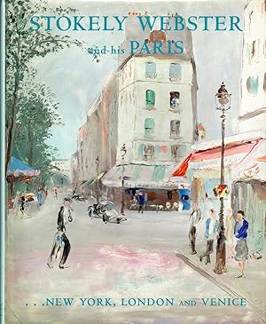 Seller image for Stokely Webster and His Paris : New York, London and Venice for sale by Dorley House Books, Inc.