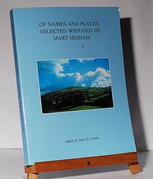 Of Names and Places: Selected Writings of Mary Higham.