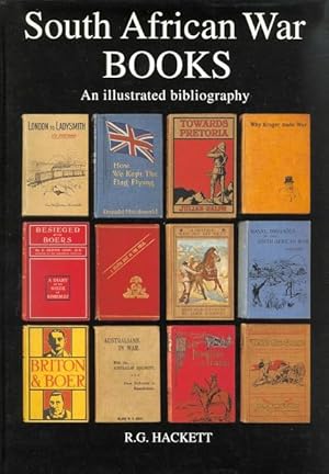 SOUTH AFRICAN WAR BOOKS: AN ILLUSTRATED BIBLIOGRAPHY OF ENGLISH LANGUAGE PUBLICATIONS RELATING TO...