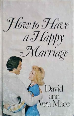 How To Have A Happy Marriage