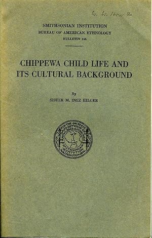 Chippewa Child Life and its Cultural Background (BAE 146)