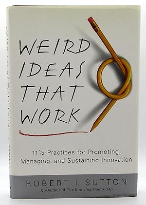 Imagen del vendedor de Weird Ideas That Work: 11 1/2 Practices for Promoting, Managing, and Sustaining Innovation a la venta por Book Nook