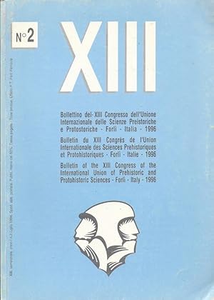 Immagine del venditore per Bulletin of the XIII Congress of the International Union of Prehistoric and Protohistoric Sciences - Forli - Italy - 1996 No. With English, French and Italian translations venduto da Charles Lewis Best Booksellers