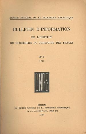 Bulletin d'information de l'Institut de recherche et d'histoire des textes n° 3. 1954