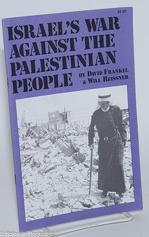 Bild des Verkufers fr Israel's war against the Palestinian people zum Verkauf von Bolerium Books Inc.