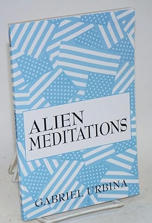 Alien meditations