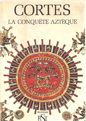 La conquete azteque