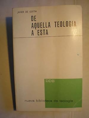 De aquella teología a ésta. Para entender el pensamiento Cristiano de hoy