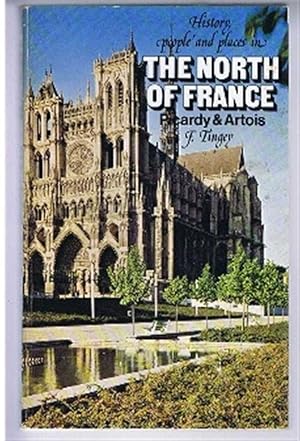 Seller image for History, People and Places in the North of France, Picardy & Artois for sale by Bailgate Books Ltd