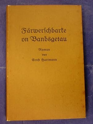 Bild des Verkufers fr Frwerschbarke on Bandsgetau - Roman zum Verkauf von Buchantiquariat Uwe Sticht, Einzelunter.
