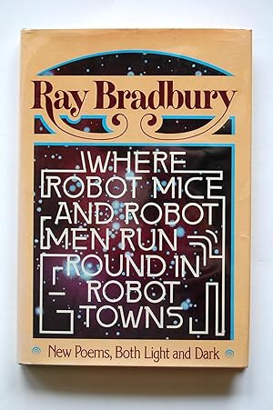 Imagen del vendedor de Where Robot Mice and Robot Men Run Around in Robot Towns a la venta por North Star Rare Books & Manuscripts