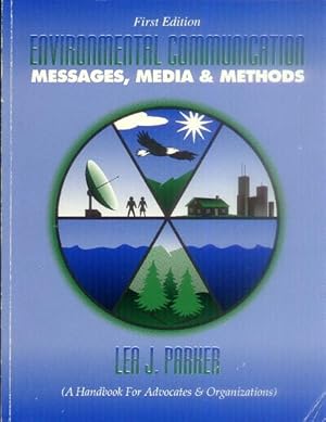 Environmental Communication; Messages, Media & Methods