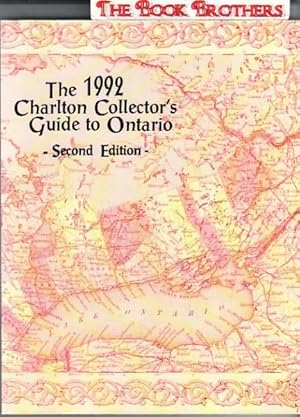 The 1992 Charlton Collector's Guide to Ontario : Second Edition