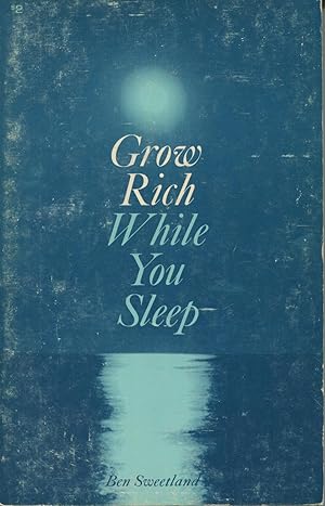 Seller image for Grow Rich While You Sleep for sale by Kenneth A. Himber