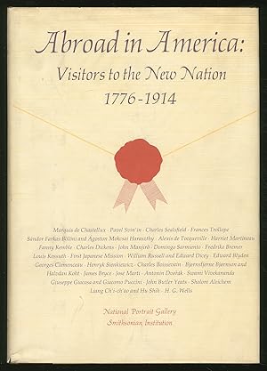 Immagine del venditore per Abroad in America: Visitors to the New Nation, 1776 - 1914 venduto da Between the Covers-Rare Books, Inc. ABAA