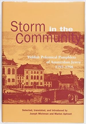 Imagen del vendedor de Storm in the Community: Yiddish Polemical Pamphlets of Amsterdam Jewry 1797-1798 a la venta por ERIC CHAIM KLINE, BOOKSELLER (ABAA ILAB)
