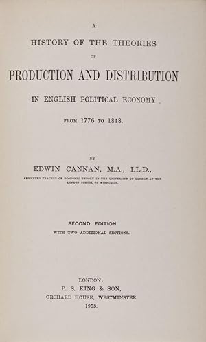 A History of the Theories of Production and Distribution in English Political Economy from 1776 t...