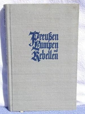 Preußen, Lumpen und Rebellen. Günter Braun ; Johanna Braun. [Ill. v. Hans Betcke]