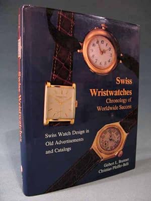 Imagen del vendedor de Swiss Wristwatches: Chronology of Worldwide Success [wrist watches] a la venta por Seacoast Books