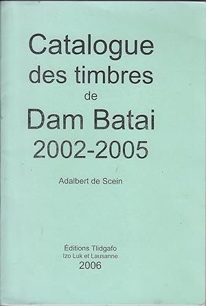 Catalogue des Timbres de Dam Batai 2002 - 2005