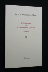 Seller image for L'Orthographe et la Prononciation franaise. Dialogue for sale by Abraxas-libris