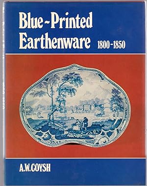 Imagen del vendedor de Blue-Printed Earthenware, 1800-1850 a la venta por Michael Moons Bookshop, PBFA