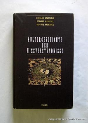 Seller image for Kulturgeschichte der Miverstndnisse. Stuttgart, Reclam, 1997. 589 S., 1 Bl. Or.-Pp. mit Schutzumschlag; dieser leicht fleckig. (ISBN 3150104270). for sale by Jrgen Patzer