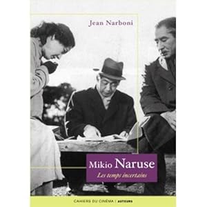 MIKIO NARUSE, LES TEMPS INCERTAINS