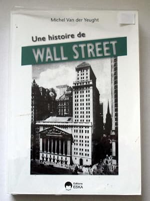 Seller image for Une histoire de Wall Street for sale by Librairie Thot