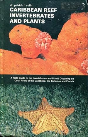 Caribbean Reef Invertebrates and Plants: A Field Guide to the Invertebrates and Plants Occuring o...