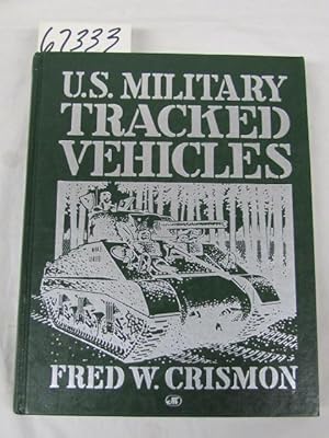 Seller image for U. S. Military Tracked Vehicles for sale by Princeton Antiques Bookshop