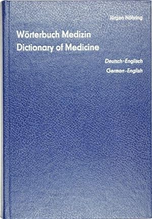 Seller image for Wrterbuch der Medizin, Dictionary of Medicin. Deutsch-Englisch, German-English mit etwa 75.000 Wortstellen. for sale by Antiq. F.-D. Shn - Medicusbooks.Com