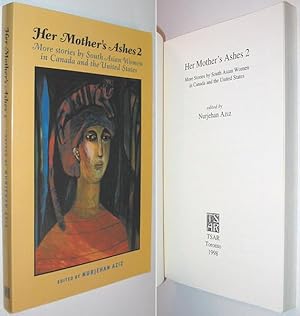 Immagine del venditore per Her Mother's Ashes 2: More Stories by South Asian Women in Canada and the United States venduto da Alex Simpson