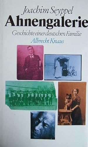 Bild des Verkufers fr Ahnengalerie. : Geschichte e. dt. Familie. zum Verkauf von Antiquariat Blschke