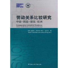 Immagine del venditore per comparative study of labor relations: China. South Korea. Germany. Europe(Chinese Edition) venduto da liu xing