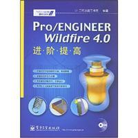 Imagen del vendedor de Pro / ENGINEER Wildfire 4.0 Advanced improve (with CD)(Chinese Edition) a la venta por liu xing