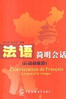 Immagine del venditore per simple conversation in French: Movement and Communication University of China Press. tourism(Chinese Edition) venduto da liu xing