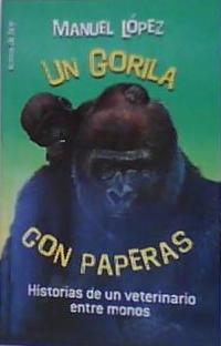 Seller image for Un Gorila Con Paperas for sale by Aaron Libros