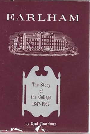 Seller image for Earlham: The Story of the College, 1847-1962 for sale by BJ's Book Barn