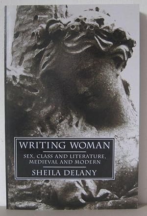 Writing Woman: Women Writers and Women in Literature, Medieval to Modern.