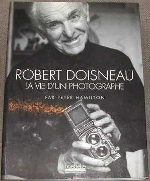 Bild des Verkufers fr Robert Doisneau: la vie d'un photographe. zum Verkauf von alphabets