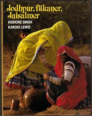 Imagen del vendedor de Jodhpur, Bikaner, Jaisalmer: Desert Kingdoms a la venta por Clausen Books, RMABA
