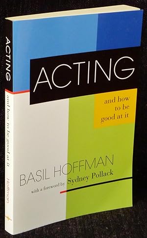 Acting and How to Be Good at It