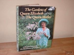 Seller image for THE GARDENS OF QUEEN ELIZABETH THE QUEEN MOTHER : A PERSONAL TOUR WITH THE MARCHIONESS OF SALISBURY. PHOTOGRAPHS BY DERRY MOORE for sale by Revaluation Books
