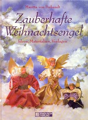 Seller image for Zauberhafte Weihnachtsengel. Ideen, Materialien, Vorlagen. for sale by Online-Buchversand  Die Eule