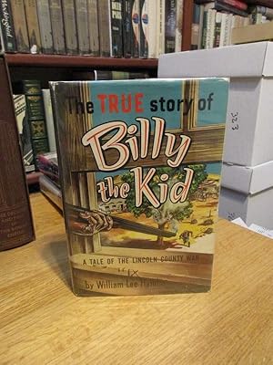 Imagen del vendedor de The True Story of Billy the Kid: A Tale of the Lincoln County War a la venta por Timothy Norlen Bookseller